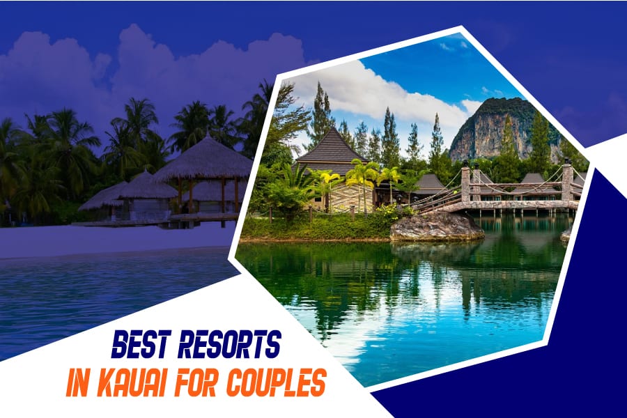 Best Resorts In Kauai For Couples